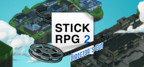 Stick RPG 2/火柴人生活2：导演剪辑版