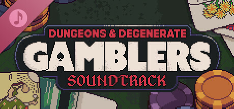 Dungeons & Degenerate Gamblers Soundtrack