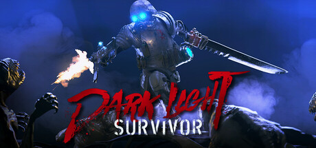 [PC]黑暗之光：幸存者|Dark Light: Survivor-猫叔电玩