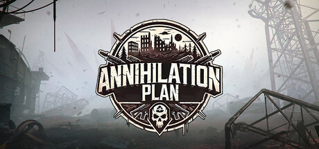 终焉计划 Annihilation Plan/终焉计划：末世