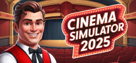 电影模拟器2025/Cinema Simulator 2025 Build.17519401|模拟经营|容量6.2GB|免安装绿色中文版-马克游戏