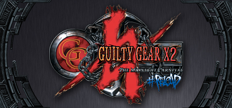 罪恶装备X2之午夜嘉年华 Guilty Gear X2 #Reload 英文版