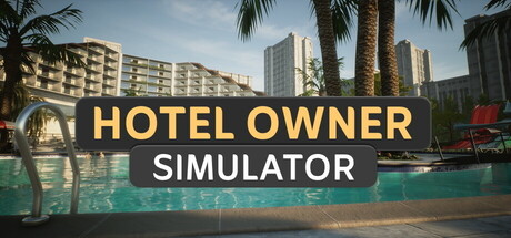 酒店老板模拟器 | Hotel Owner Simulator
