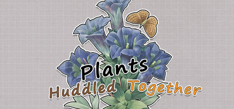 挤在一起的植物/Plants Huddled Together-鹿星语