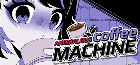 【PC/SLG/中文】异常咖啡机 Anomalous Coffee Machine V0.6.0 STEAM官方中文版【1.8GB】-马克游戏