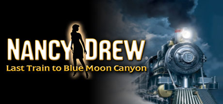 Nancy Drew: Last Train to Blue Moon Canyon/南茜朱尔:开往蓝月峡谷的最后列车