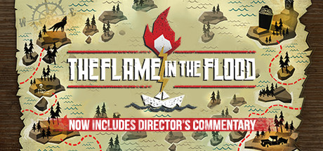 洪潮之焰 | The Flame in the Flood