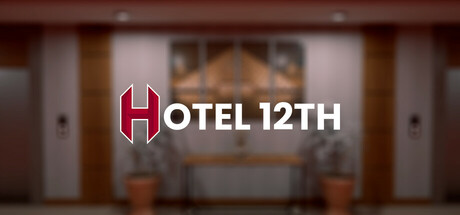 12层酒店/Hotel 12th v1.0.0|解谜冒险|容量3.2GB|免安装绿色中文版-马克游戏