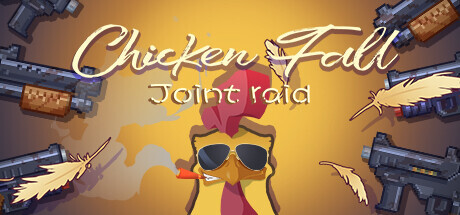 Chicken Fall:Joint raid/鸡从天降:联合出鸡