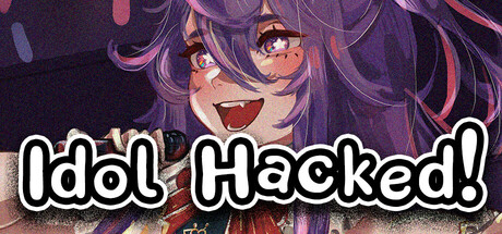 【简中】Idol Hacked