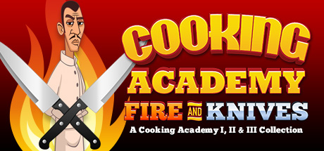Cooking Academy Fire and Knives
