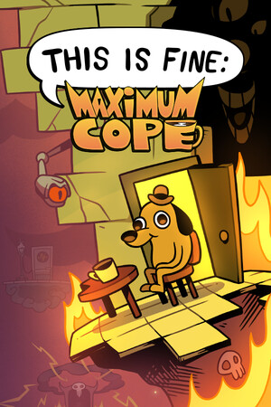一切都好：极限硬撑/This Is Fine: Maximum Cope