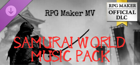 RPG Maker MV - SAMURAI WORLD MUSIC PACK