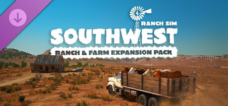 图片[2]-牧场模拟器 Ranch Simulator Southwest Ranch And Farm Expansion Pack v1.152s 西南牧场与农场扩展包 -飞星（官中）-蒸汽游戏宝库 - 高质量Steam单机游戏下载站