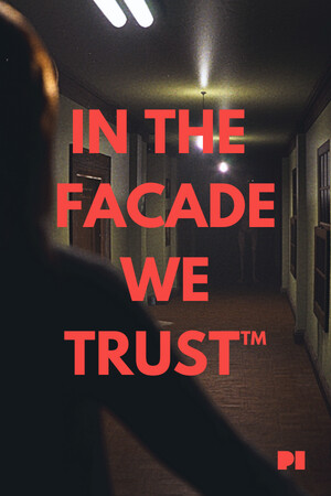 IN THE FACADE WE TRUST™ | 免安装中文版下载 - 单机岛
