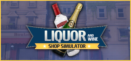 Liquor And Wine Shop Simulator