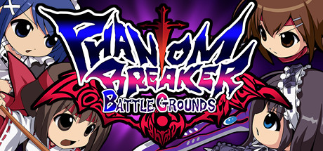 幻象破坏者：战场/Phantom Breaker: Battle Grounds Classic