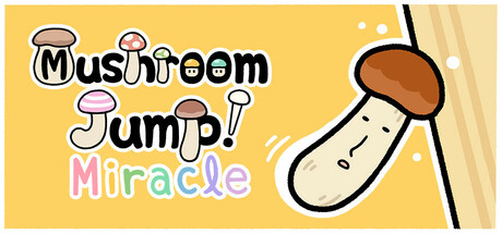 Mushroom Jump! Miracle/蘑菇大冒险！奇迹