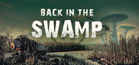 重返沼泽（Back in the Swamp）免安装版下载