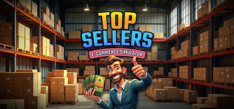 图片[1]-热销电模拟器 Top Sellers - Ecommerce Simulator v0.6.5.1b -飞星（官中）-蒸汽游戏宝库 - 高质量Steam单机游戏下载站
