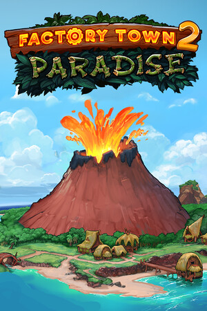 工业小镇2：天堂岛/Factory Town 2: Paradise