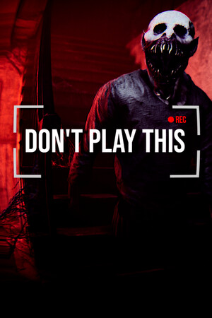 不要玩这个/Don't Play This