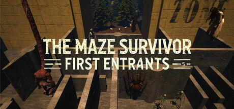 The Maze Survivor : First Entrants(Demo)