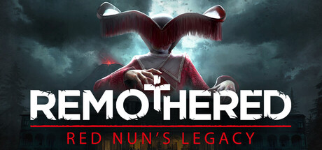 修道院：红修女的遗产/Remothered: Red Nun’s Legacy                            新游发布