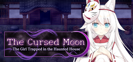 The Cursed Moon ~The Girl Trapped in the Haunted House~/邪祟之月 ~被囚禁在幽冥之馆的少女~