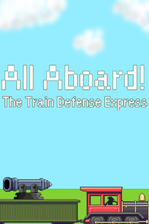 All Aboard! 火车防御特快/All Aboard! The Train Defense Express