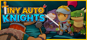 Tiny Auto Knights
