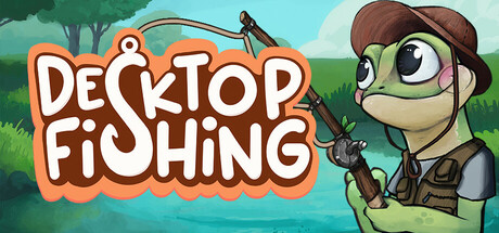 桌面垂钓 | Desktop Fishing