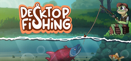 桌面钓鱼/Desktop Fishing