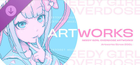 NEEDY STREAMER OVERLOAD ARTWORKS/NEEDY GIRL OVERDOSE ARTWORKS