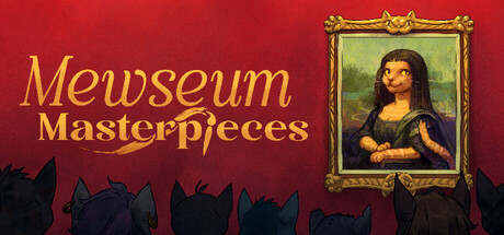 《喵博物馆：杰作 Mewseum: Masterpieces》v1.0.6.3-官中简体