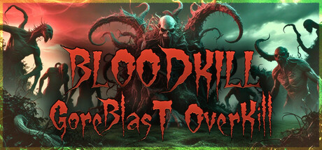 血腥杀戮：血爆过载|10G大小|官方中文|BLOODKILL: Goreblast Overkill