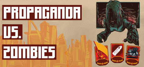 Propaganda vs. Zombies
