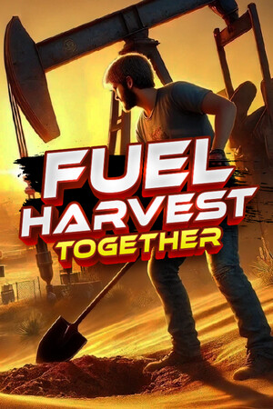 挖油吧！爸爸/Fuel Harvest Together