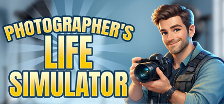 摄影师人生模拟器/Photographer’s Life Simulator