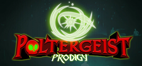 捣蛋鬼神童/Poltergeist Prodigy_官方中文绿色版|网盘下载-异次元社