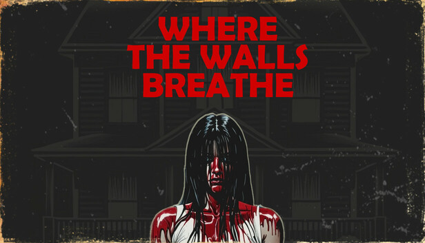 Save 10% on Where the Walls Breathe on Steam