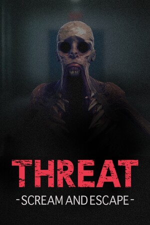 威嚇:尖叫逃亡/THREAT -SCREAM AND ESCAPE-