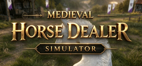 中世纪马贩子模拟器/Medieval Horse Dealer Simulator-悟界ShareHub
