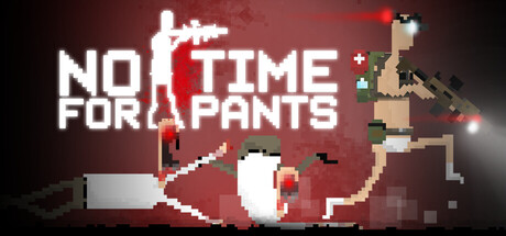No Time For Pants