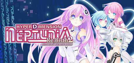 超次元海王星：重生2：姐妹时代/Hyperdimension Neptunia Re;Birth2: Sisters Generation