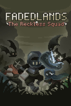 黯淡密林：鲁莽小队/Fadedlands: The Reckless Squad