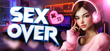 SEX OVER 🎮💦