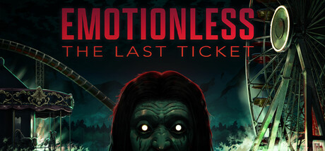 最后的车票/EMOTIONLESS : The Last Ticket v1.071025|恐怖冒险|容量6.7G|免安装绿色中文版-马克游戏