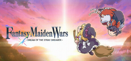 幻想少女大战：流浪梦想家的梦想 | Fantasy Maiden Wars DREAM STRAY DREAMER