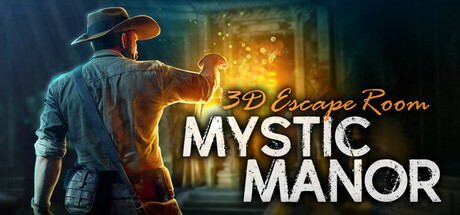 3D密室逃脱：庄园 | 3D Escape Room: Mystic Manor